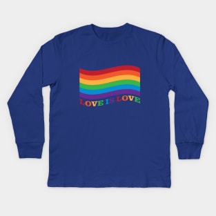 Love is Love Rainbow Flag Kids Long Sleeve T-Shirt